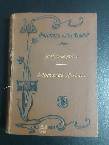 Páginas De Historia.bartolomé Mitre.biblioteca La Nación.