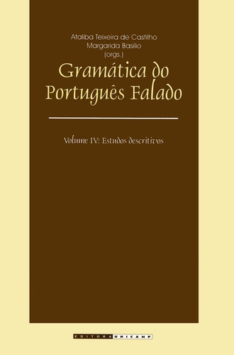 Gramatica Do Portugues Falado: Vol. Iv - Estudos Descritivos, De Castilho/basilio (or. Editora Unicamp, Capa Mole, Edição 2 Em Português, 2003