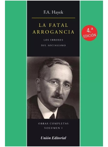 La Fatal Arrogancia - Friedrich  A. Von Hayek. Nuevo 