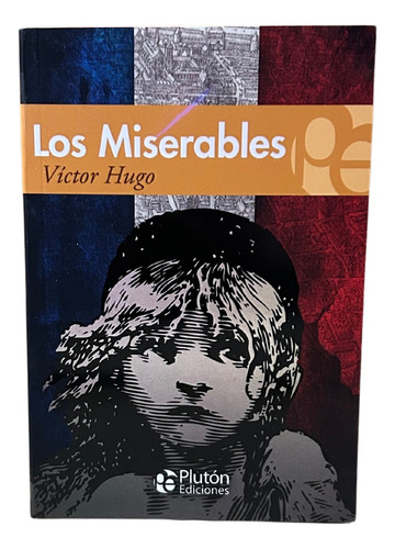 Los Miserables / Víctor Hugo