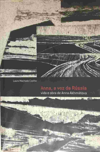 Anna A Voz Da Russia Vida Obra Akhmatova( Livro + Cd) Coelho