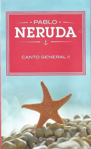 Canto General Ii - Pablo Neruda