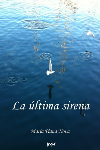 Libro:  La Última Sirena (spanish Edition)
