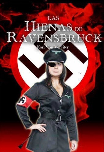 Las Hienas De Ravensbrück, De Karl Von Vereiter. Editorial Multilibros, Tapa Blanda En Español, 2014