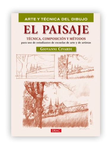 El Paisaje (tecnica, Composicion Y Metodos)