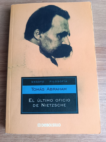 El Último Oficio De Nietzsche Tomás Abraham