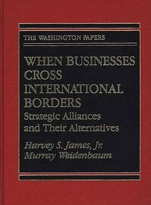 When Businesses Cross International Borders - Harvey S. J...