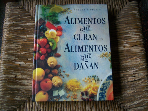 Alimentos Que Curan . Alimentos Que Dañan . Rider's Digest