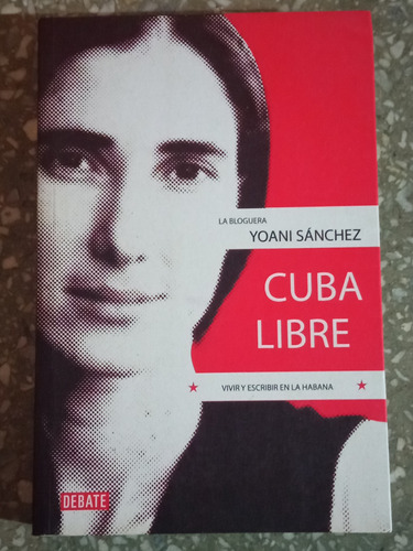 Cuba Libre - Yoani Sánchez 