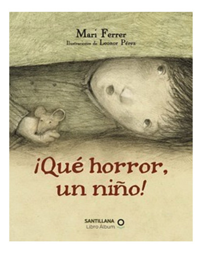 Libro ¡que Horror Un Niño!