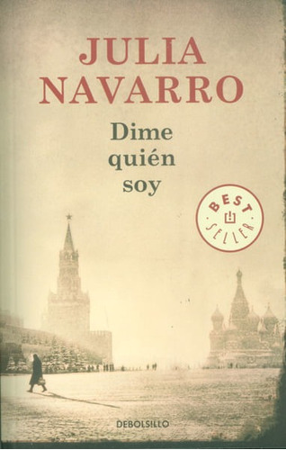 Dime Quién Soy, De Julia Navarro Fernández. Editorial Penguin Random House, Tapa Blanda, Edición 2014 En Español
