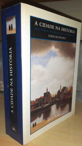A Cidade Na História - Lewis Mumford