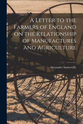 Libro A Letter To The Farmers Of England On The Relations...