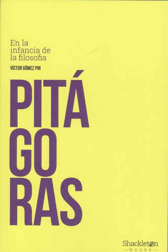 Pitagoras- En La Infancia De La Filosofia - Gomez Pin, Victo