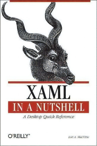 Xaml In A Nutshell, De Lori A. Macvittie. Editorial O'reilly Media, Inc, Usa, Tapa Blanda En Inglés