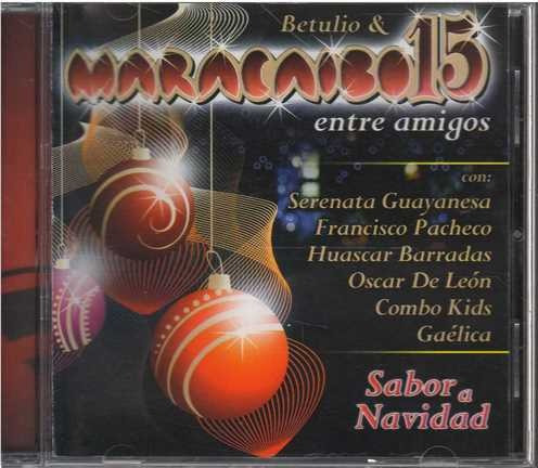 Cd - Maracaibo 15 / Entre Amigos / Sabor A Navidad