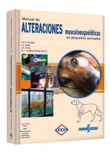 Manual De Alteraciones Musculoesquéleticas Pequeños Animales