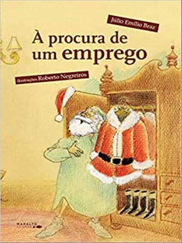 À Procura De Um Emprego, De Braz, Júlio Emílio. Editora Maralto Edições **, Capa Mole Em Português