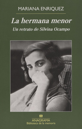 La Hermana Menor - Un Retrato De Silvina Ocampo - Mariana En