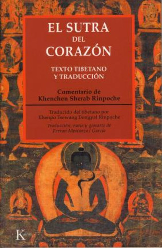 El Sutra Del Corazon. Texto Tibetano Y Traduccion / Khenchen