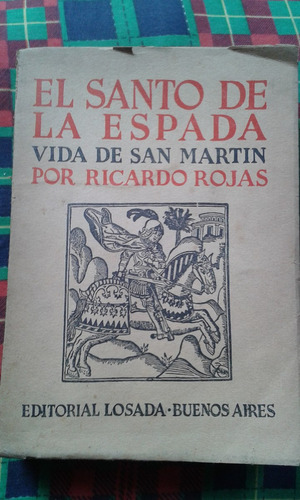 El Santo De La Espada, Ricardo Rojas. San Martin C21