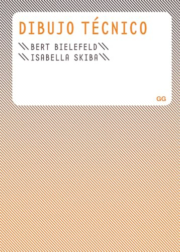 Libro Dibujo Técnico De Bert Bielefeld Isabella Skiba Ed: 1