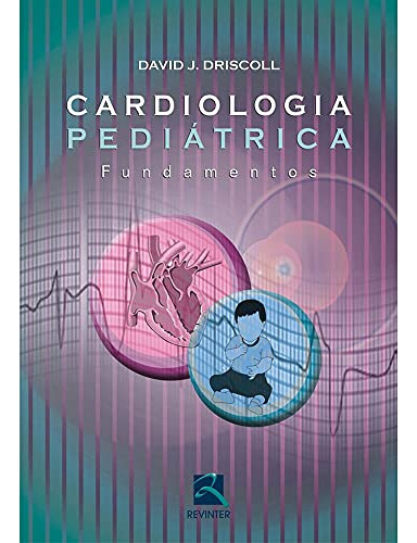 Libro Cardiologia Pediatrica Revinter De Driscoll David J