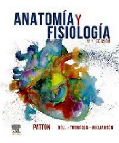 Anatomía Y Fisiología 11ed.