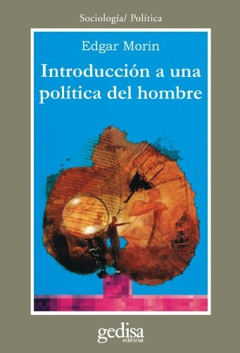 Introduccion A La Politica Del Hombre - Morin, Edgar