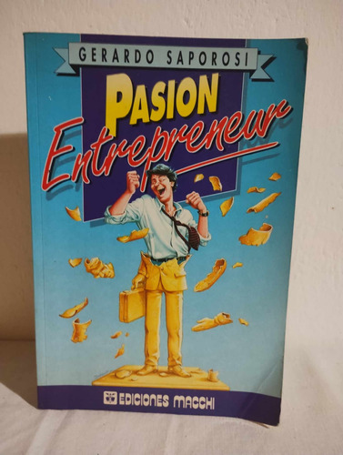 Pasion Entrepreneur - Gerardo Saporosi (1991, Ed. Macchi)