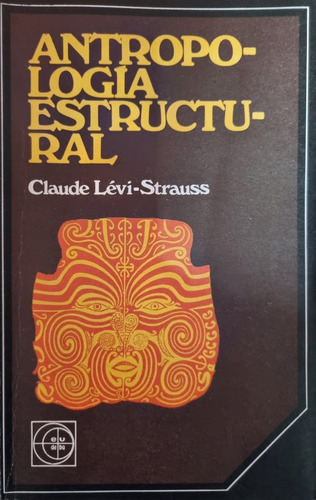 Antropología Estructural - Claude Lévi Strauss