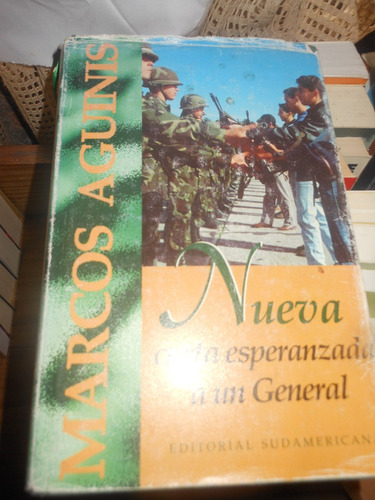 *  Marcos Aguinis  -  Nueva Carta Esperanzada A Un General