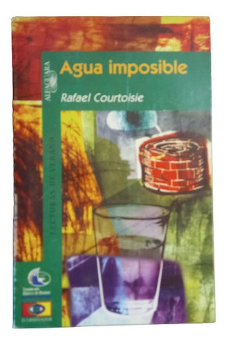 Rafael Courtoisie. Agua Imposible