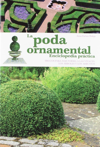 Furlani: La Poda Ornamental. Enciclopedia Práctica