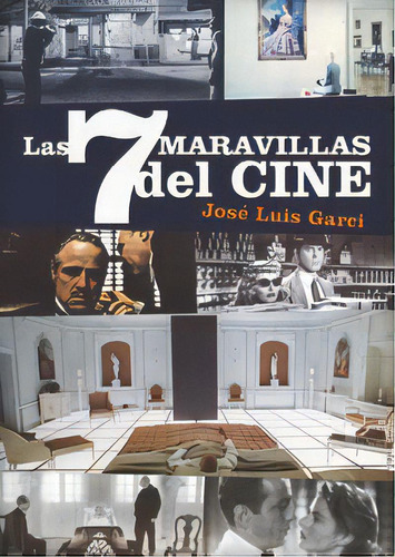 Las 7 Maravillas Del Cine, De Garci, Jose Luis. Editorial Notorious Ediciones, Tapa Blanda En Español