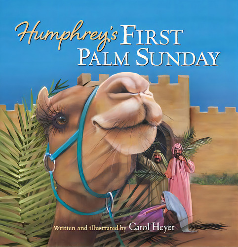 Humphrey's First Palm Sunday, De Heyer, Carol. Editorial Worthy Kids, Tapa Dura En Inglés