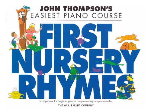 First Nursery Rhymes: Fun Repertoire For Beginner Pianist Co