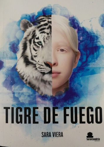 Tigre De Fuego, De Viera, Sara. Editorial Sar Alejandria Ediciones, Tapa Dura En Español