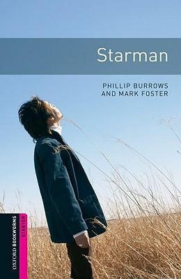 Oxford Bookworms Library: Starter Level:: Starman - Phill...