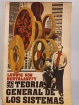 Comprar Teoría General De Los Sistemas = L.von Bertalanffy. Fce