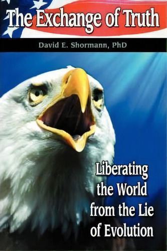The Exchange Of Truth, De David E Shormann. Editorial Iuniverse, Tapa Blanda En Inglés