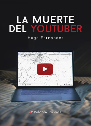 Libro La Muerte Del Youtuber - Fernã¡ndez Anchuelo, Hugo