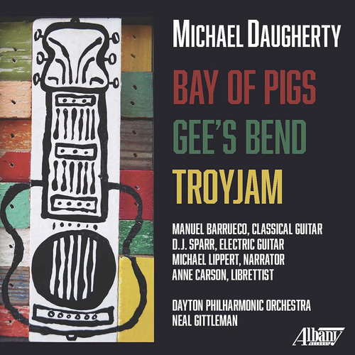 Cd:michael Daugherty: Bahía De Cochinos, Gee S Bend Y Troyja