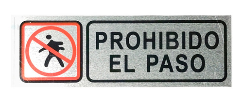 Señal Prohibido El Paso - Metálico - Letrero De Aviso