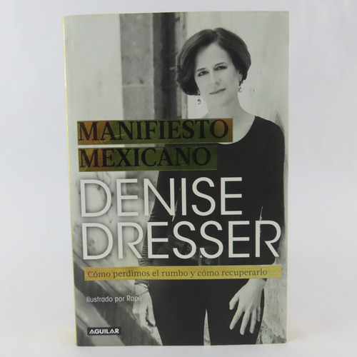 L3995 Denise Dresser -- Manifiesto Mexicano