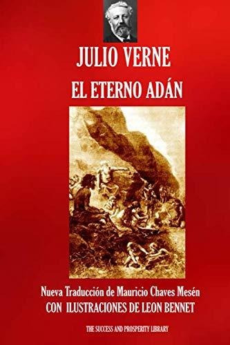 El Eterno Adan: Nueva Traducción Ilustrada (viajes Extraordi