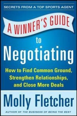 A Winner's Guide To Negotiating: How Conversation Gets De...