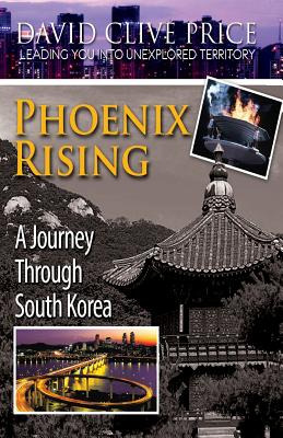 Libro Phoenix Rising: A Journey Through South Korea - Pri...