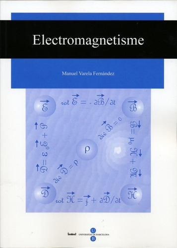 Electromagnetisme, De Varela Fernández, Manuel. Editorial Publicacions I Edicions De La Universitat De Barce, Tapa Blanda En Español