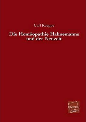 Libro Die Homoopathie Hahnemanns Und Der Neuzeit - Carl K...